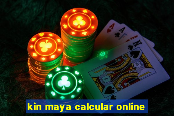 kin maya calcular online